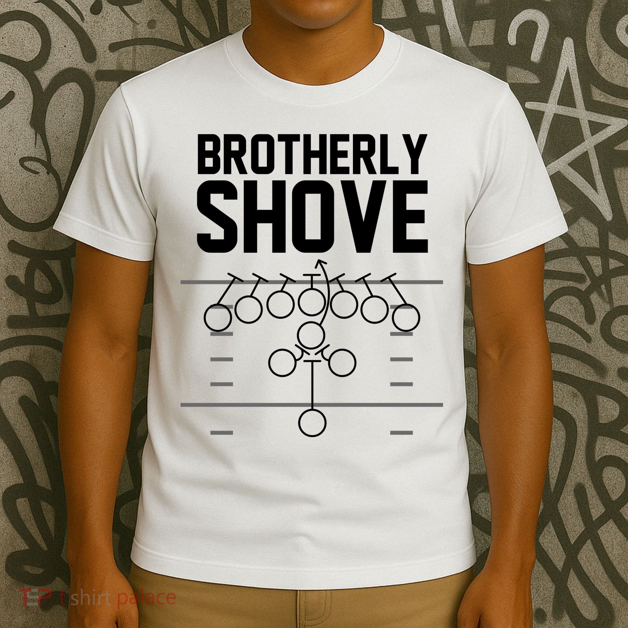 Brotherly Shove Football Fan T-Shirt
