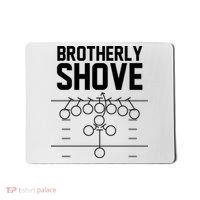 Brotherly Shove Football Fan Mousepad thumb 0