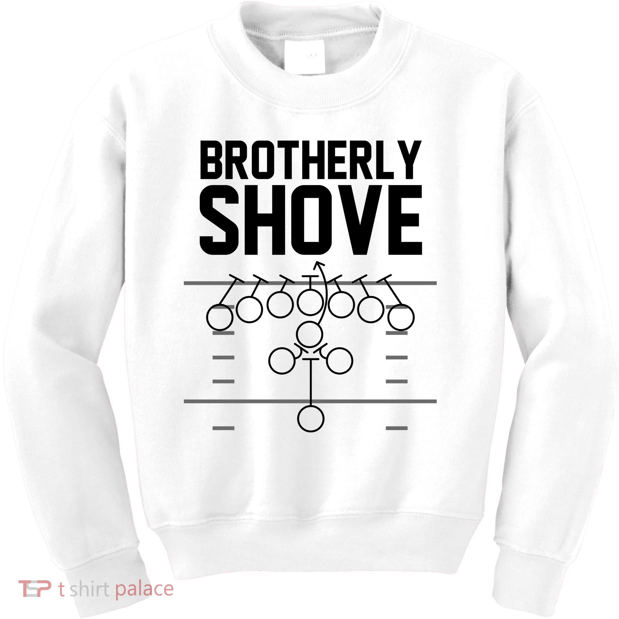 Brotherly Shove Football Fan Kids Sweatshirt