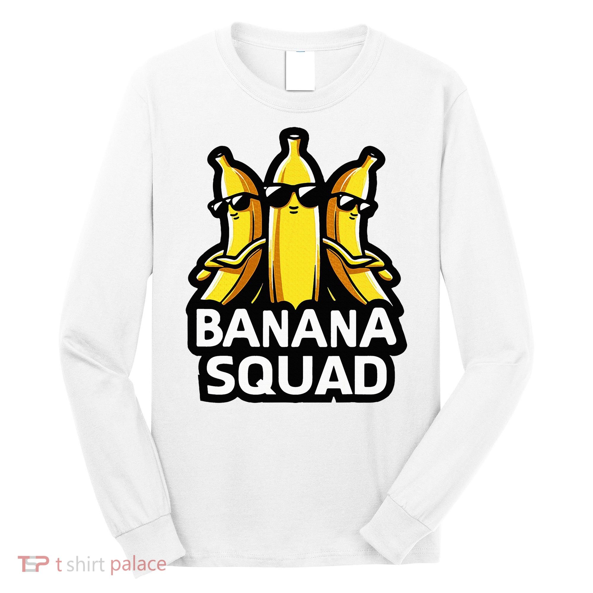 Banana Squad Fruit Banana Lover Team Banana Long Sleeve Shirt