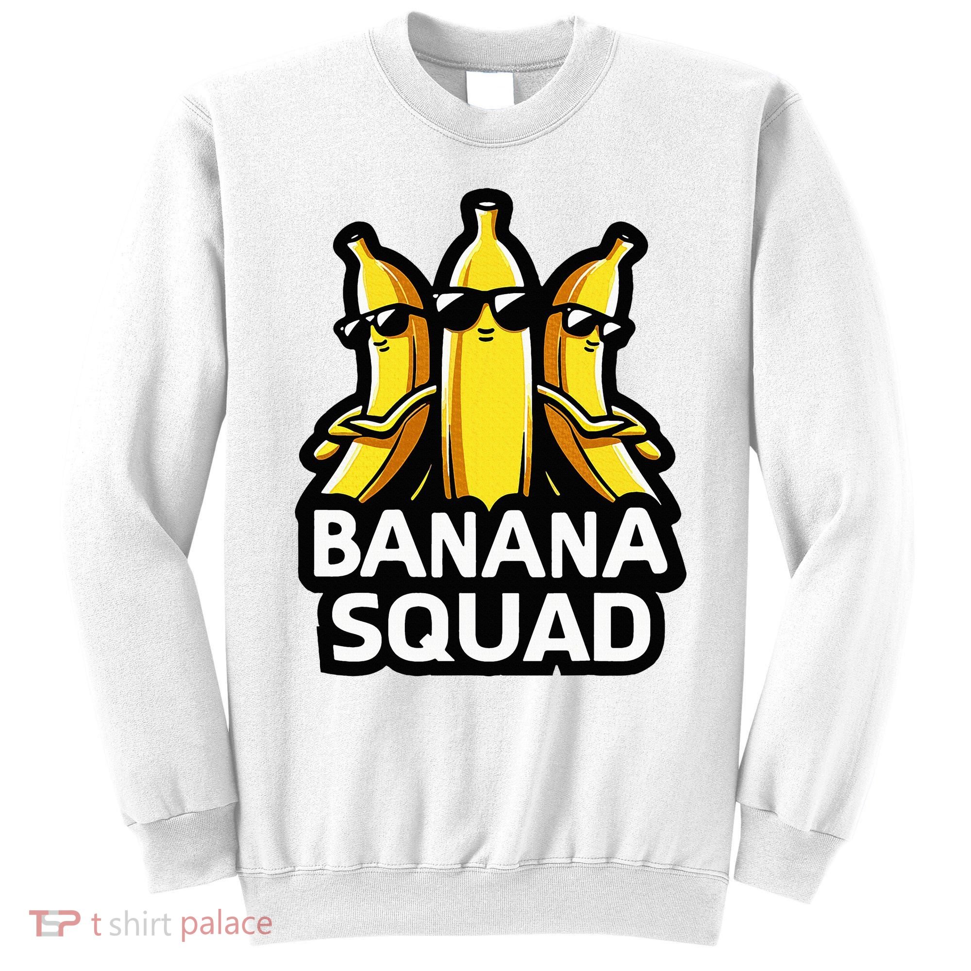 Banana Squad Fruit Banana Lover Team Banana Sweatshirt