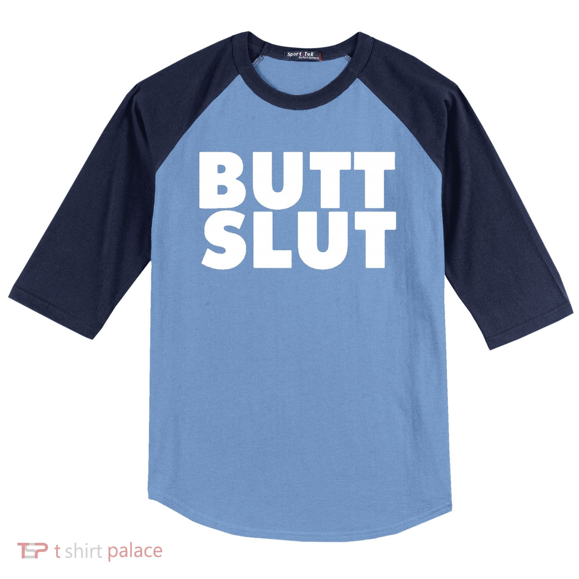 Butt Slut Funny Tee Adult Humor Raglan Baseball Sleeve Shirt