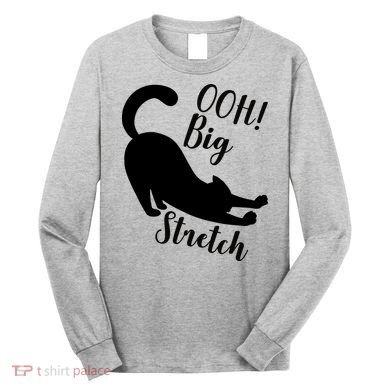 Big Stretch Funny Cat Lover Long Sleeve Shirt