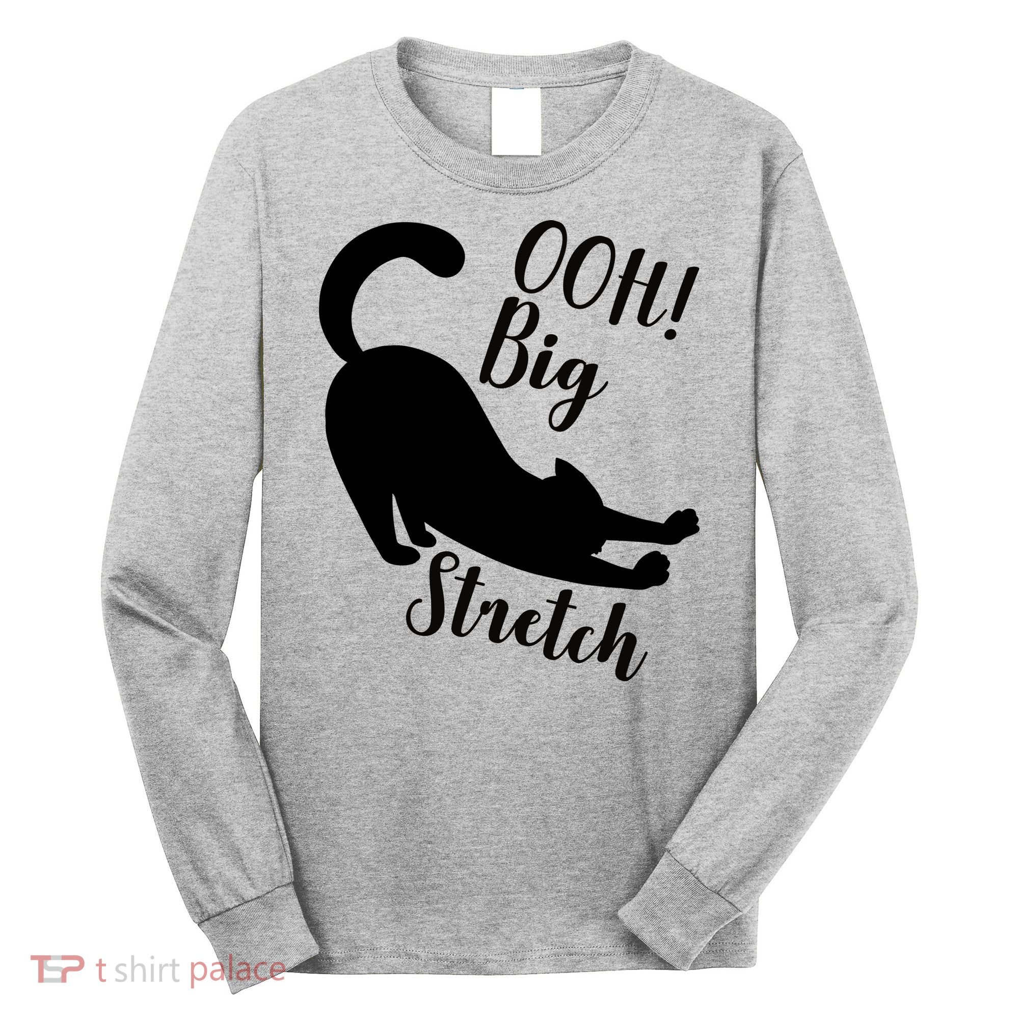 Big Stretch Funny Cat Lover Long Sleeve Shirt