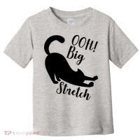 Big Stretch Funny Cat Lover Toddler T-Shirt thumb 0