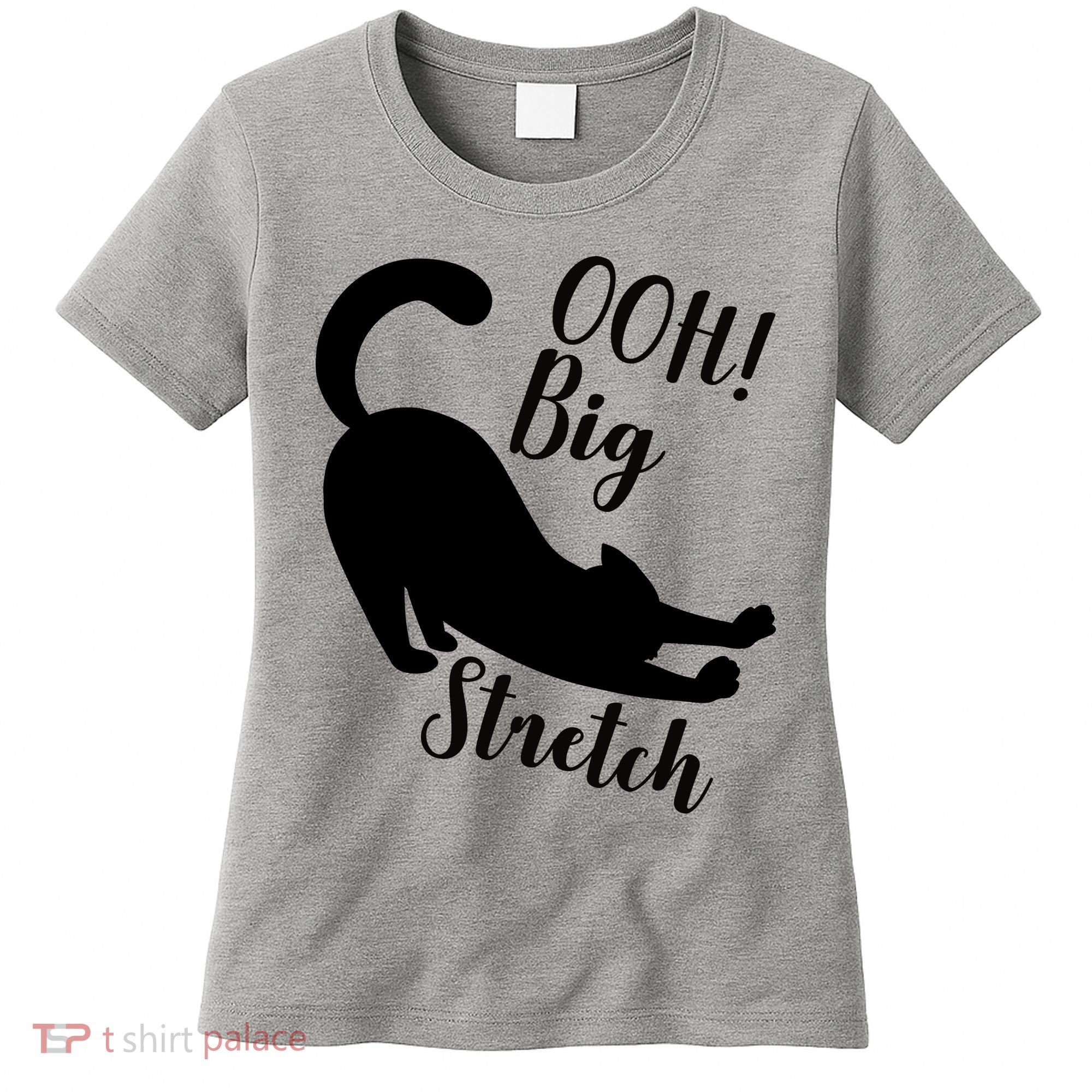 Big Stretch Funny Cat Lover Women's T-Shirt