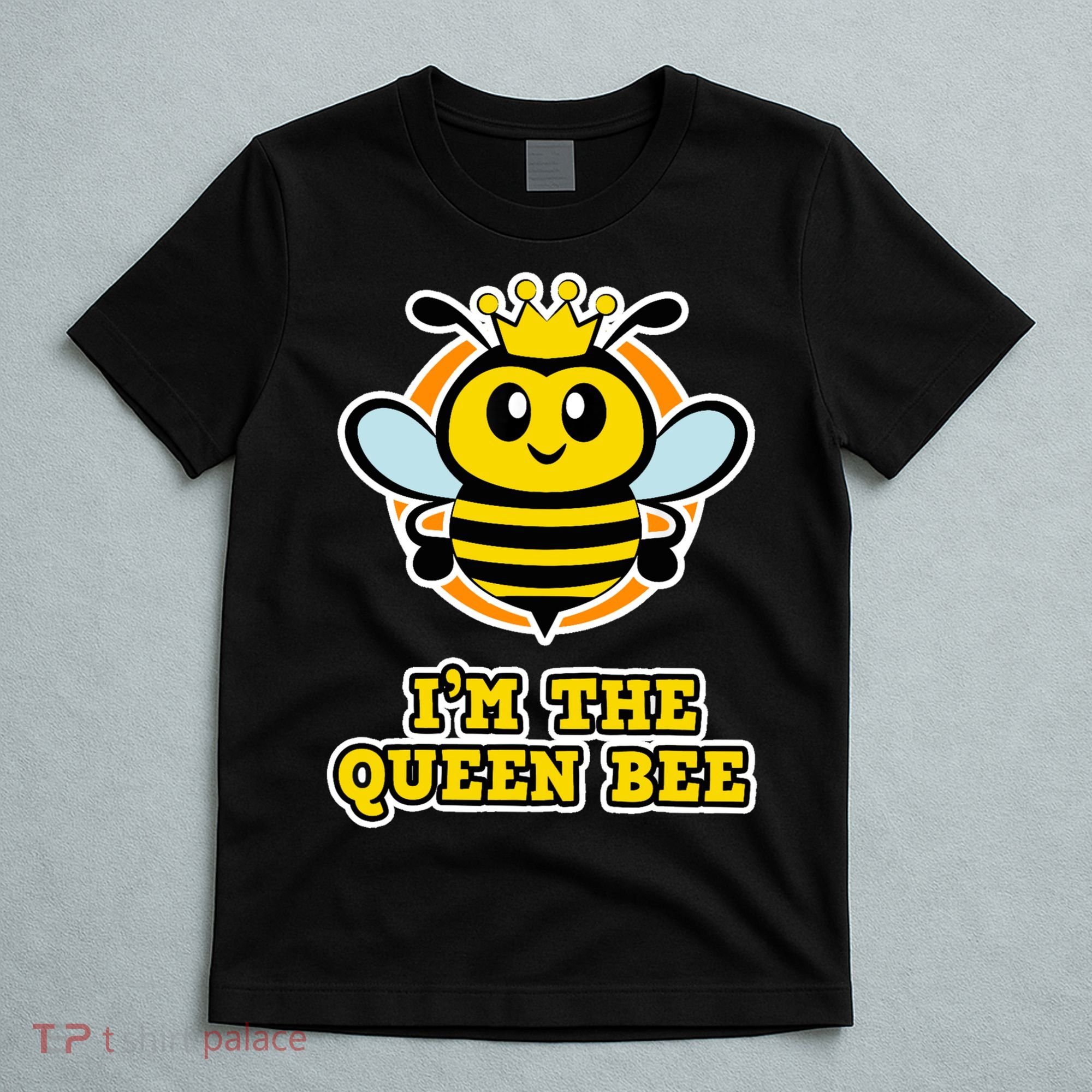 Bee Shirt For Women And Girls I'm The Queen Bee TShirt T-Shirt