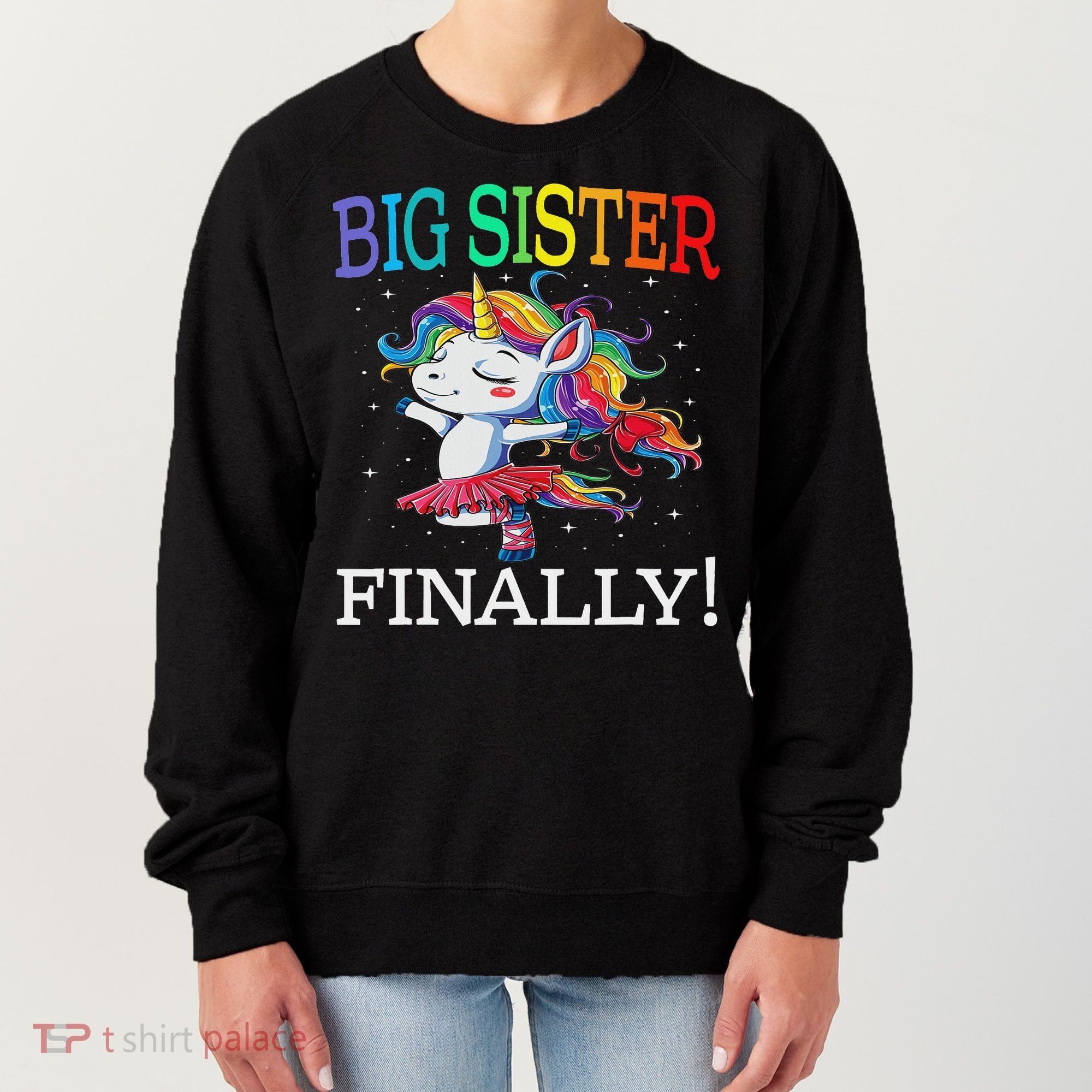 Big Sister Finally Unicorn Unicorn  Women's Sweatshirt