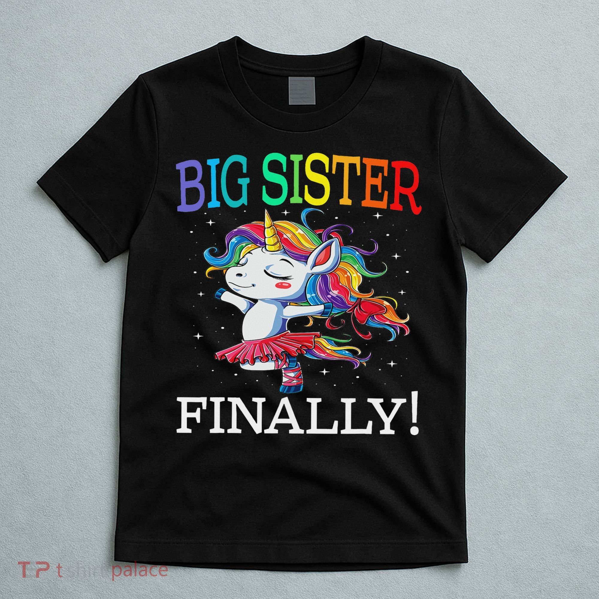 Big Sister Finally Unicorn Unicorn  T-Shirt