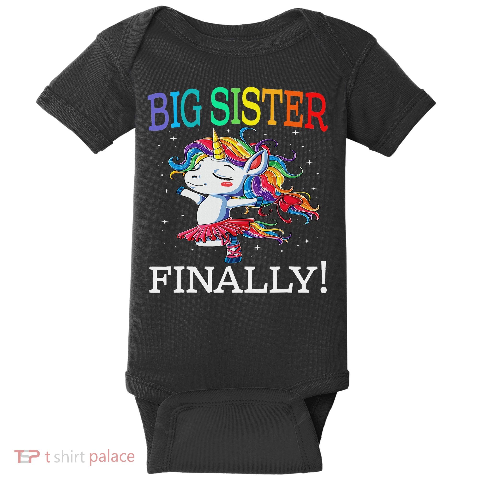 Big Sister Finally Unicorn Unicorn  Baby Bodysuit