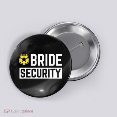 Bride Security Funny Wedding Bridal Party Button