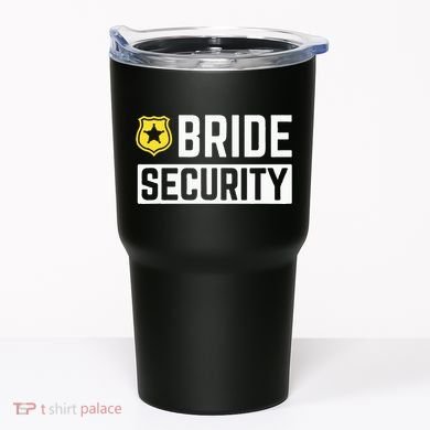 Bride Security Funny Wedding Bridal Party Tumbler