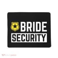 Bride Security Funny Wedding Bridal Party Mousepad thumb 0