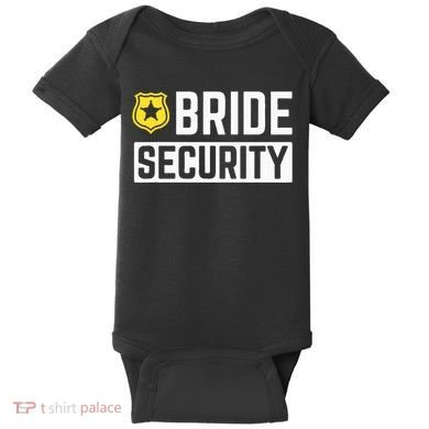 Bride Security Funny Wedding Bridal Party Baby Bodysuit