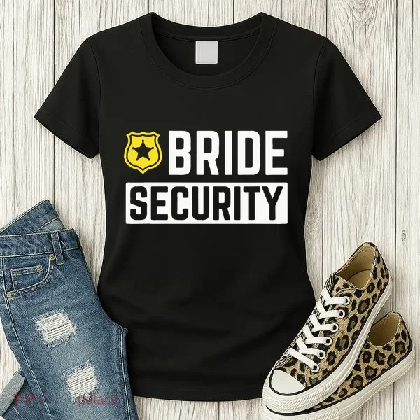 Bride Security Funny Wedding Bridal Party Women's T-Shirt
