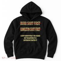 Burr Shot First Hamilton Shot First Funny Hoodie thumb 0