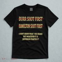 Burr Shot First Hamilton Shot First Funny T-Shirt thumb 5