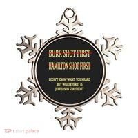 Burr Shot First Hamilton Shot First Funny Ornament thumb 0