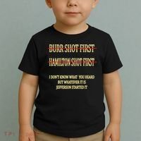 Burr Shot First Hamilton Shot First Funny Toddler T-Shirt thumb 2