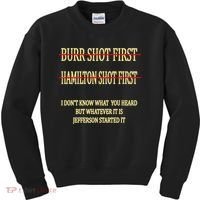 Burr Shot First Hamilton Shot First Funny Kids Sweatshirt thumb 0