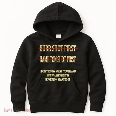 Burr Shot First Hamilton Shot First Funny Kids Hoodie