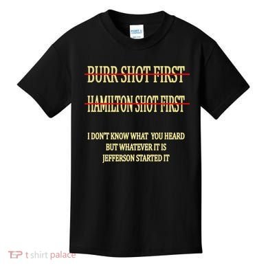 Burr Shot First Hamilton Shot First Funny Kids T-Shirt
