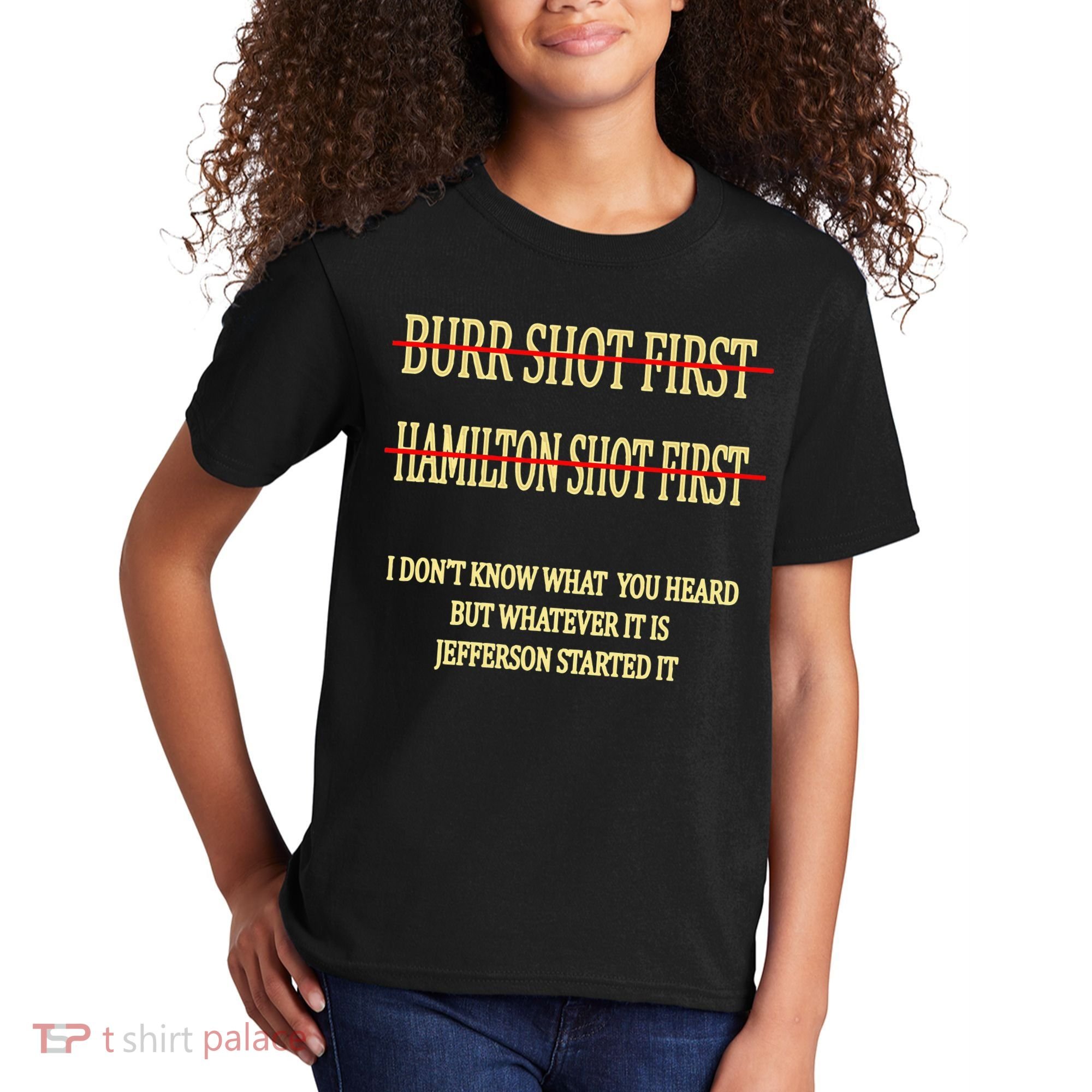 Burr Shot First Hamilton Shot First Funny Kids T-Shirt