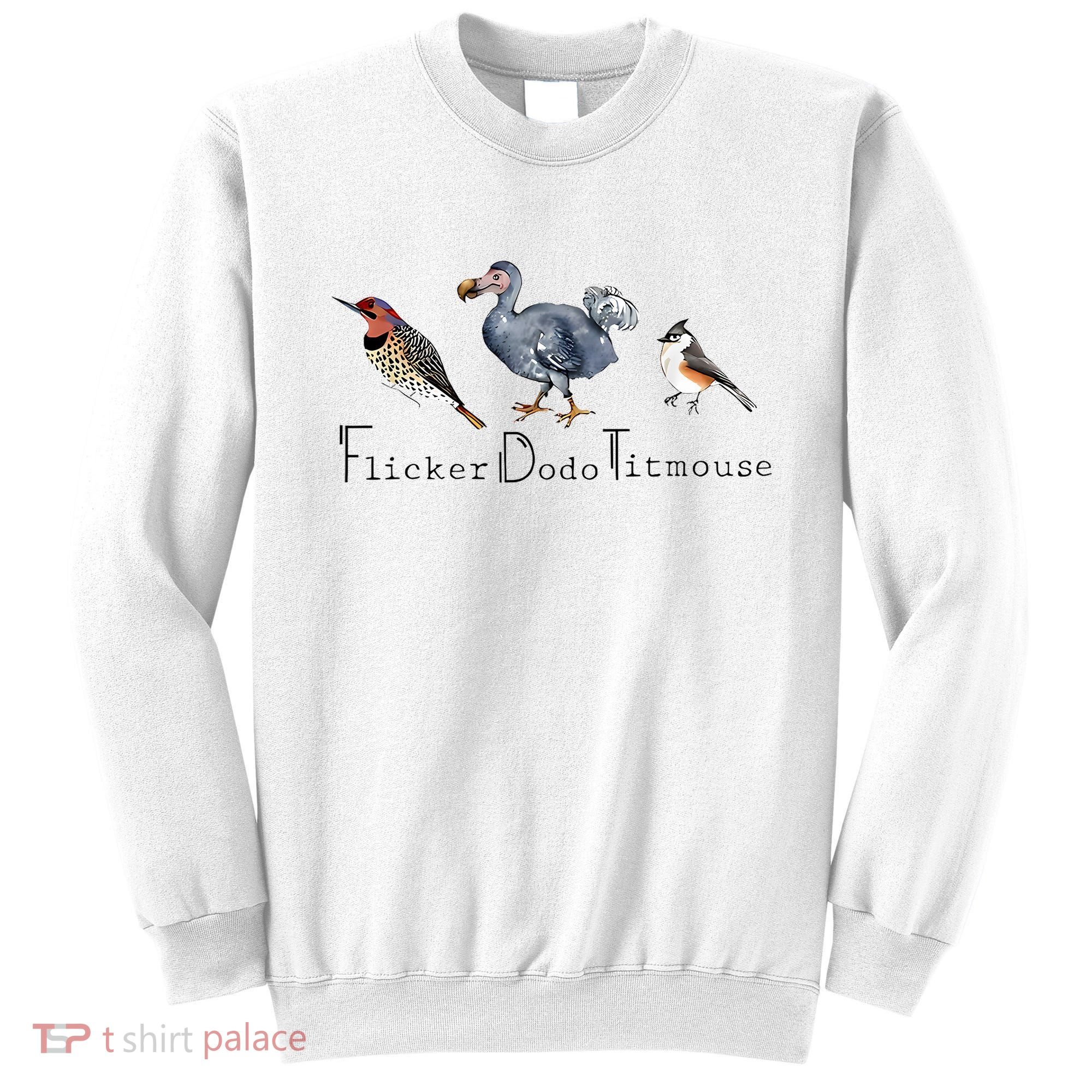 Bird Subtle Flicker Dodo Titmouse Sweatshirt