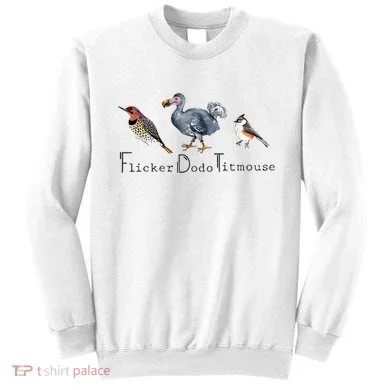 Bird Subtle Flicker Dodo Titmouse Sweatshirt