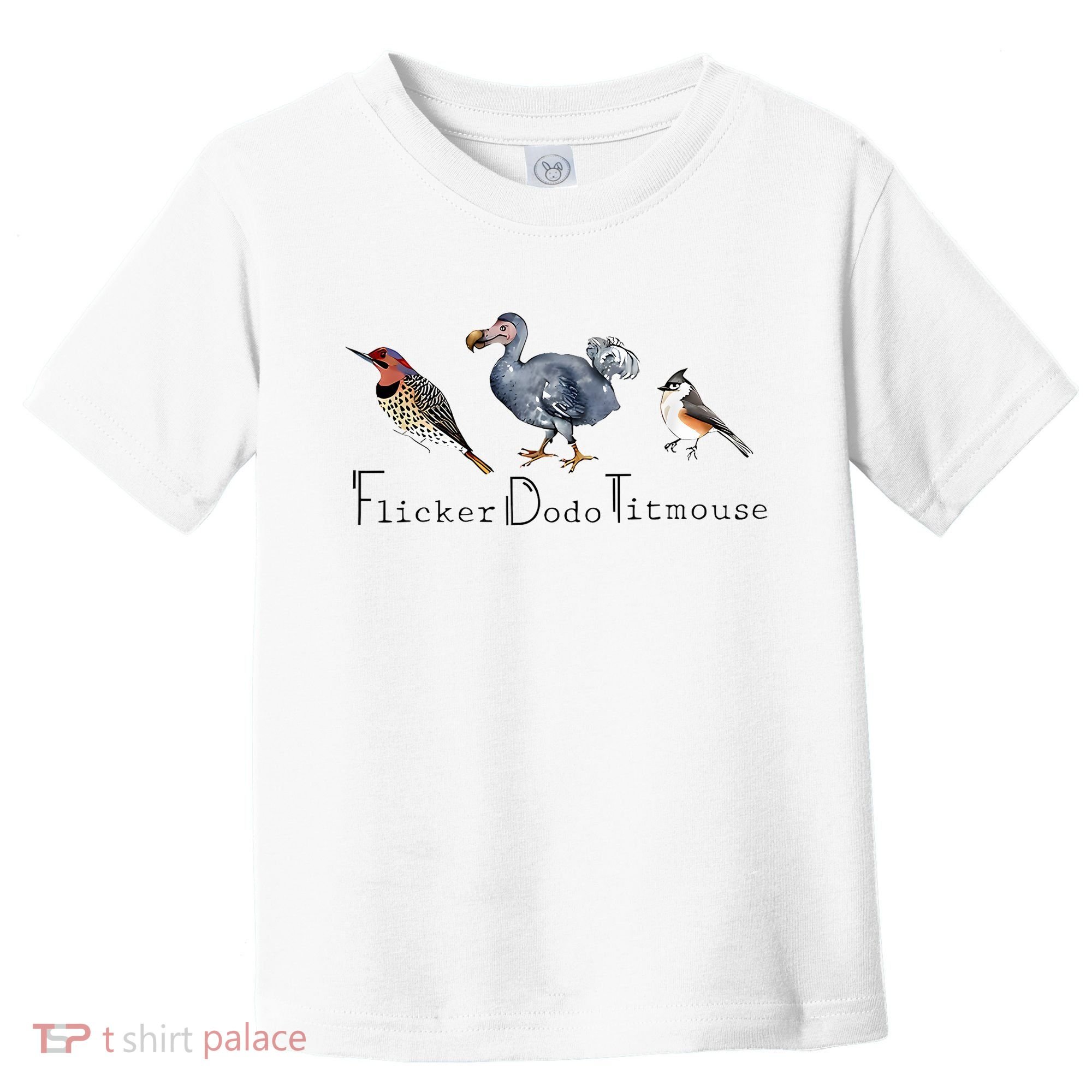 Bird Subtle Flicker Dodo Titmouse Toddler T-Shirt