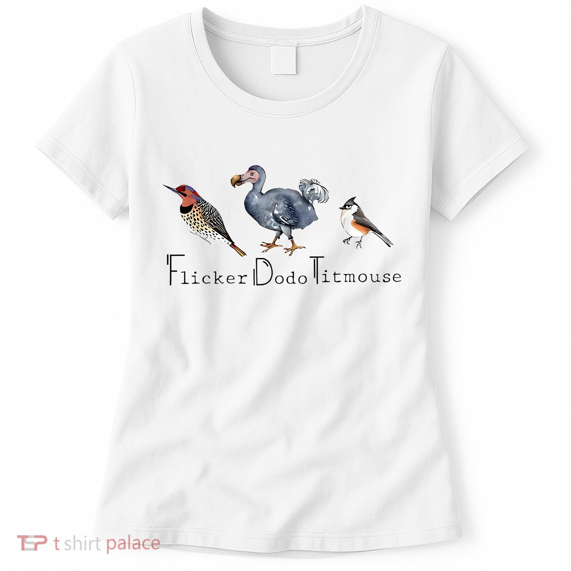 Bird Subtle Flicker Dodo Titmouse Women's T-Shirt