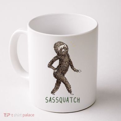 Bigfoot Sassquatch Funny Sassy Coffee Mug