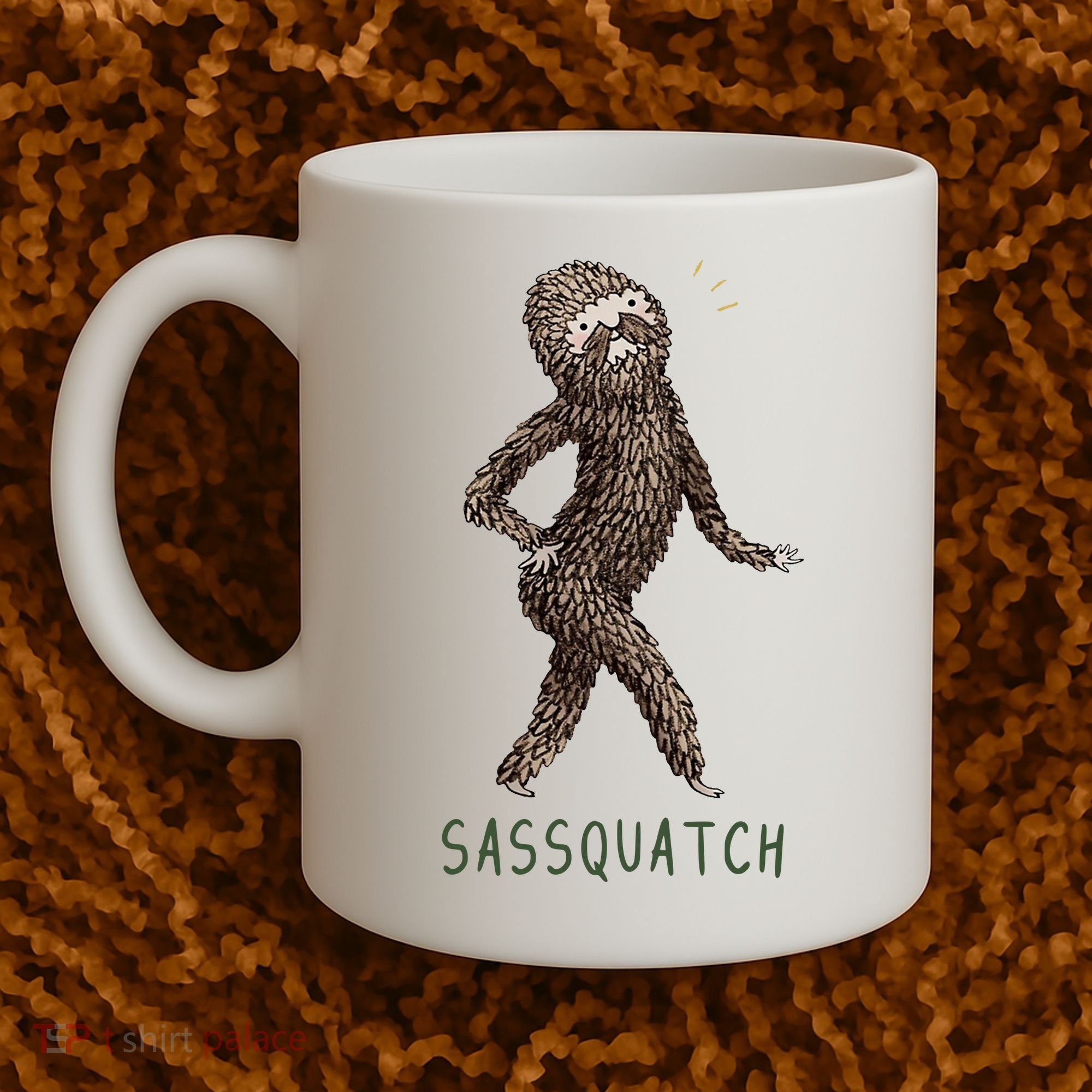 Bigfoot Sassquatch Funny Sassy Coffee Mug