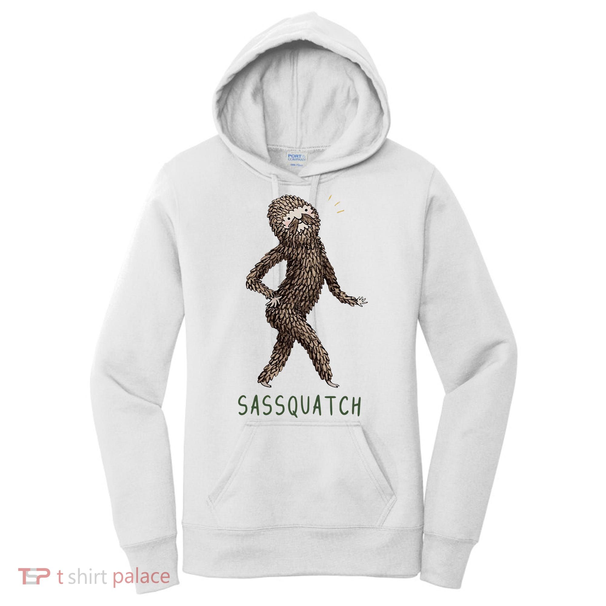 Bigfoot Sassquatch Funny Sassy Women's Hoodie