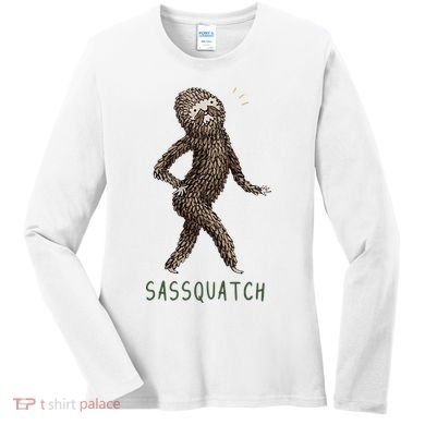 Bigfoot Sassquatch Funny Sassy Women's Long Sleeve Shirt