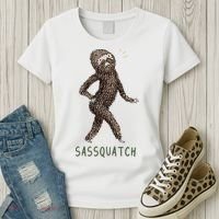 Bigfoot Sassquatch Funny Sassy Women's T-Shirt thumb 3