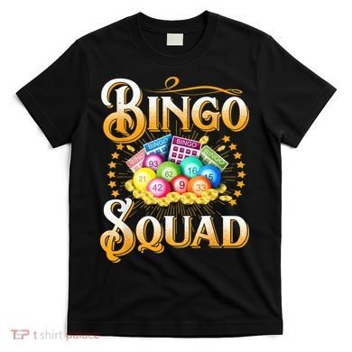 Bingo Squad Funny Gift For Bingo Player Grandma T-Shirt