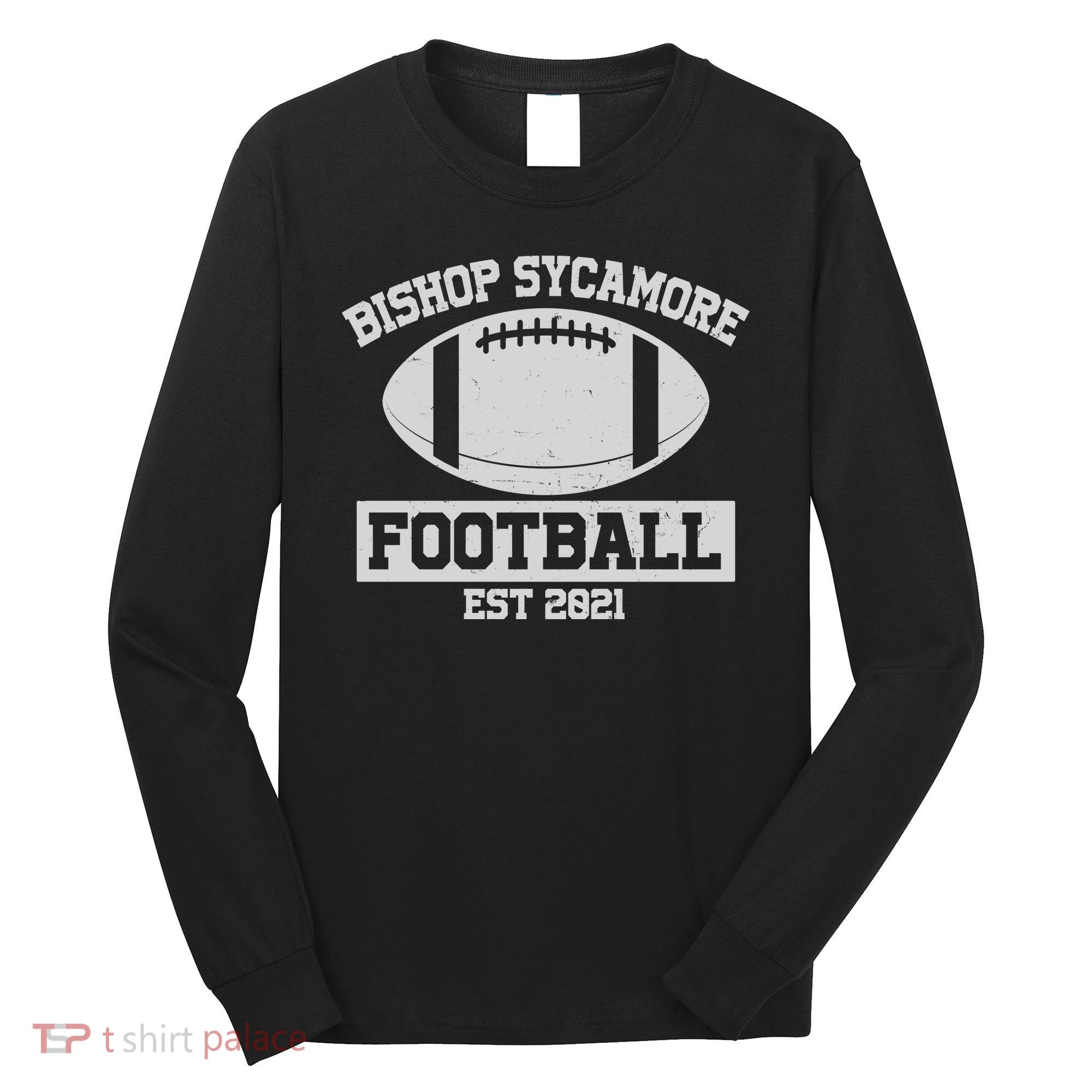 Bishop Sycamore Football EST 2021 Logo Long Sleeve Shirt