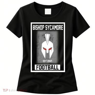 Bishop Sycamore Football 2021 Women's T-Shirt