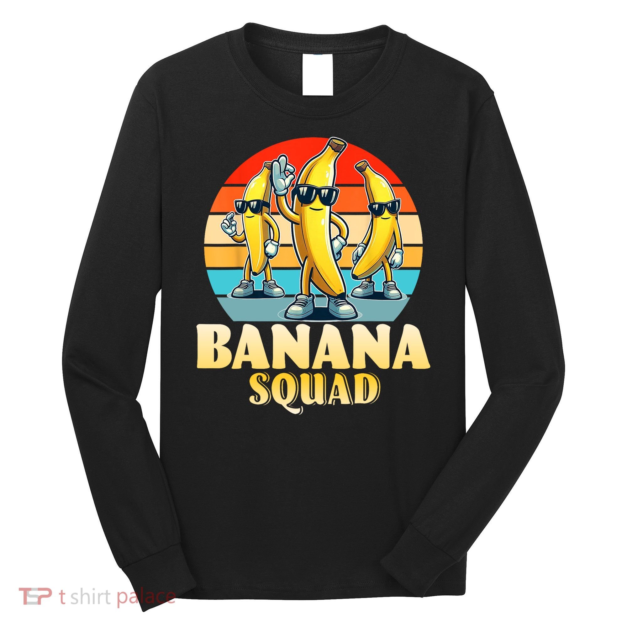 Banana Squad Funny Yellow Banana Lover Fruit Long Sleeve Shirt