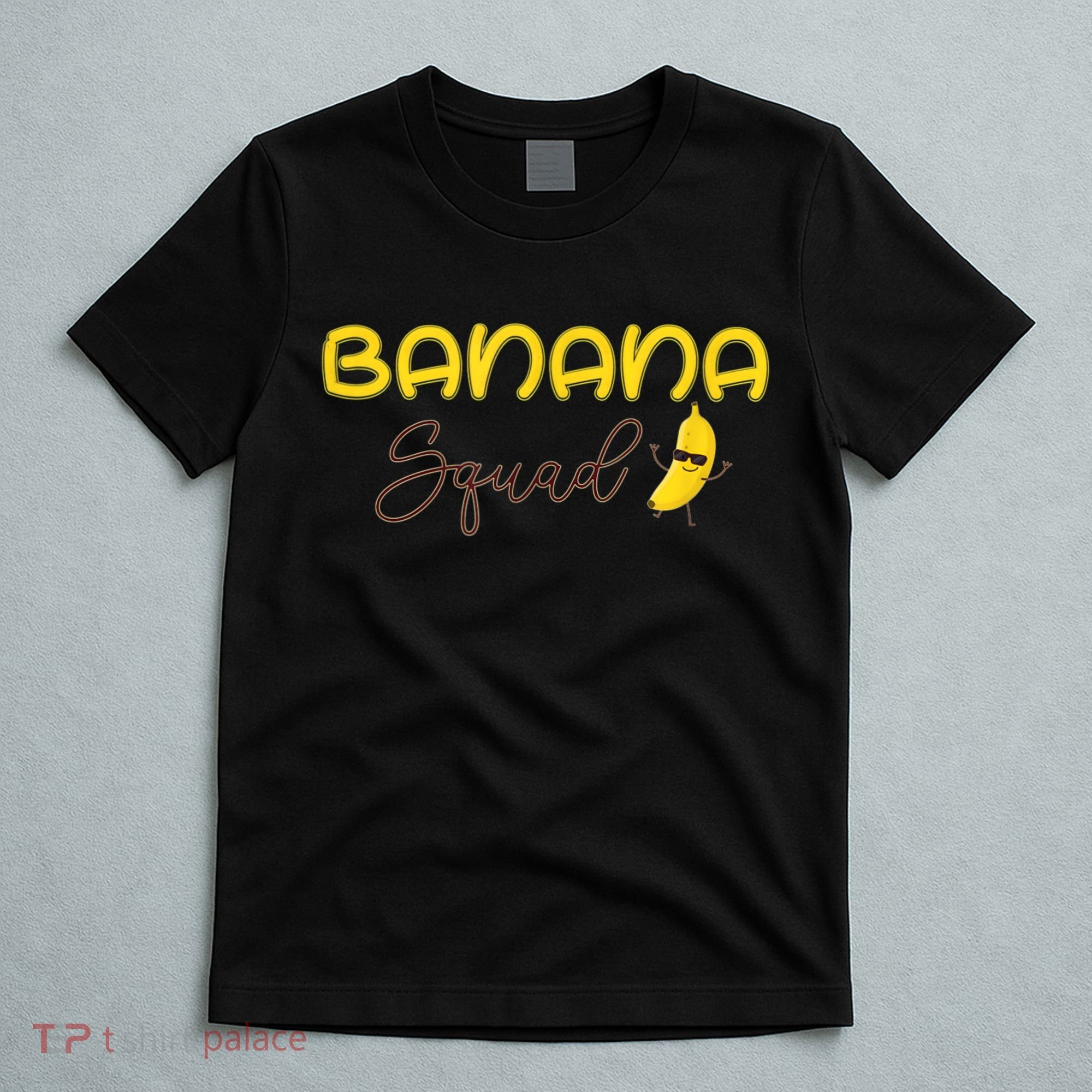 Banana Squad Funny Banana Outfit Fruit Lover Gift T-Shirt