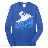 Braap Snowmobiling Gift Cool Snowmobile Driver Gift Long Sleeve Shirt thumb 0