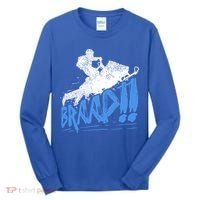 Braap Snowmobiling Gift Cool Snowmobile Driver Gift Tall Long Sleeve Shirt thumb 0