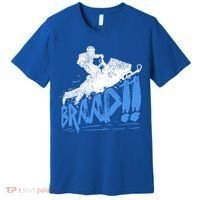 Braap Snowmobiling Gift Cool Snowmobile Driver Gift Premium T-Shirt thumb 0