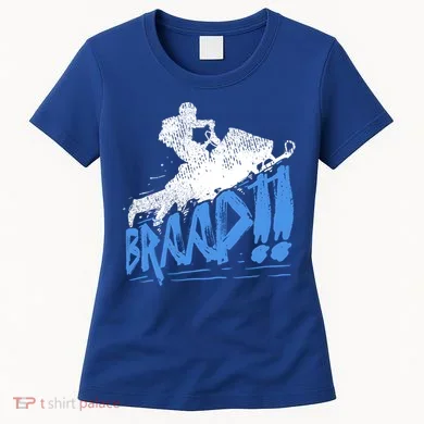 Braap Snowmobiling Gift Cool Snowmobile Driver Gift Women's T-Shirt