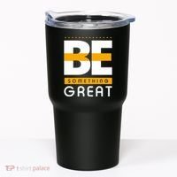 Be Something Great Tumbler thumb 0