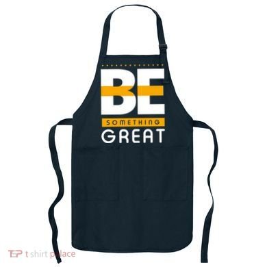Be Something Great Apron