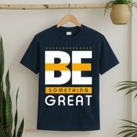 Be Something Great T-Shirt thumb 2