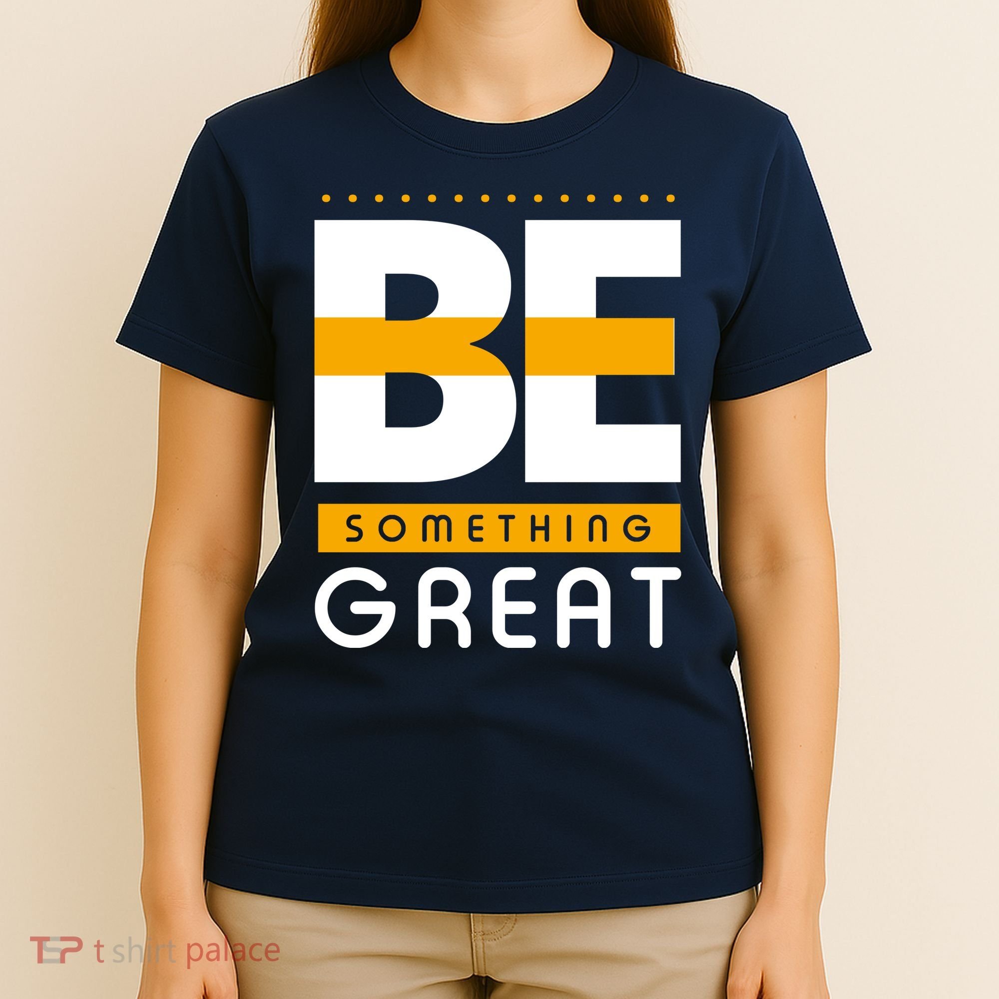 Be Something Great T-Shirt