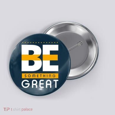 Be Something Great Button